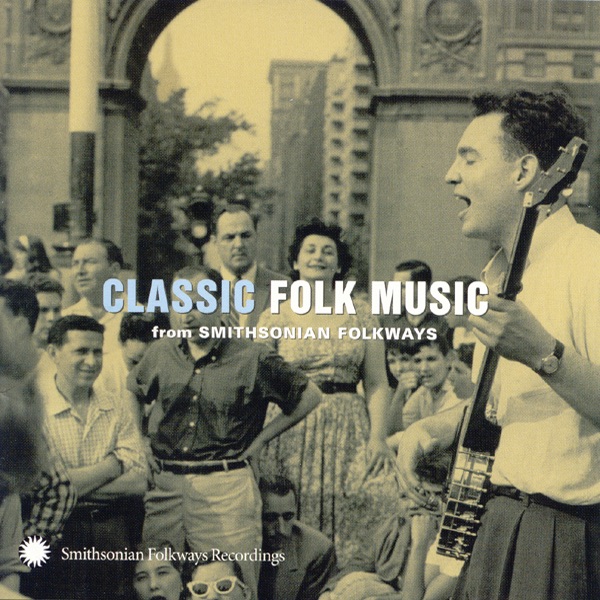 Classic Folk Music from Smithsonian Folkways Recordings album art