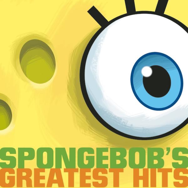 Spongebob’s Greatest Hits (From the Nickelodeon Show “Spongebob”) album art